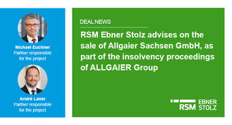 RSM Ebner Stolz advises on the sale of Allgaier Sachsen GmbH, as part of the insolvency proceedings of ALLGAIER Group