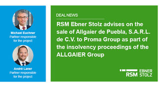 RSM Ebner Stolz advises on the sale of Allgaier de Puebla, S.A.R.L. de C.V. to Proma Group as part of the insolvency proceedings of the ALLGAIER Group