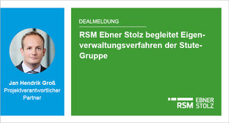 RSM Ebner Stolz begleitet Eigenverwaltungsverfahren der Stute-Gruppe 