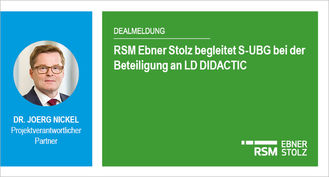 RSM Ebner Stolz begleitet S-UBG bei der Beteiligung an LD DIDACTIC 