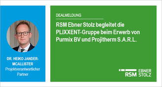 RSM Ebner Stolz begleitet die PLIXXENT-Gruppe beim Erwerb von Purmix BV und Projitherm S.A.R.L.
