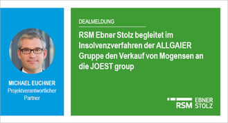 RSM Ebner Stolz begleitet im Insolvenzverfahren der ALLGAIER Gruppe den Verkauf von Mogensen an die JOEST group