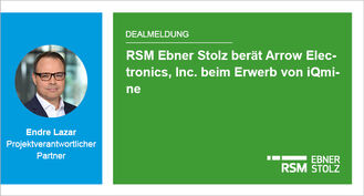 RSM Ebner Stolz berät Arrow Electronics, Inc. beim Erwerb von iQmine   