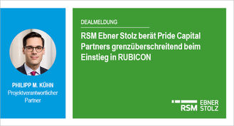 RSM Ebner Stolz berät Pride Capital Partners grenzüberschreitend beim Einstieg in RUBICON 