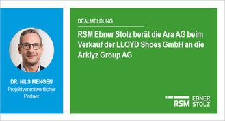RSM Ebner Stolz berät die Ara AG beim Verkauf der LLOYD Shoes GmbH an die Arklyz Group AG 