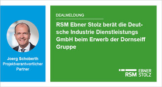 RSM Ebner Stolz berät die Deutsche Industrie Dienstleistungs GmbH beim Erwerb der Dornseiff Gruppe
