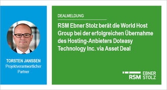 RSM Ebner Stolz berät die World Host Group bei der erfolgreichen Übernahme des Hosting-Anbieters Doteasy Technology Inc. via Asset Deal