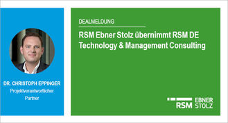 RSM Ebner Stolz übernimmt RSM DE Technology  Management Consulting 