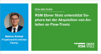 RSM Ebner Stolz unterstützt Sophora bei der Akquisition von Anteilen an Flow-Tronic