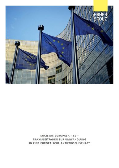 Societas Europaea - SE - Praxisleitfaden zur Umwandlung in eine europäische Aktiengesellschaft