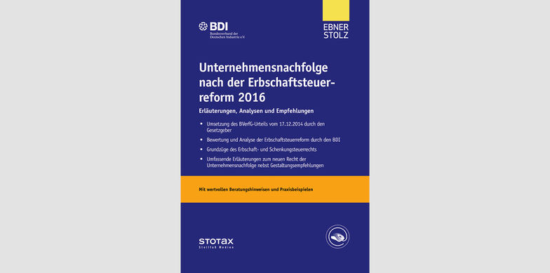 Unternehmensnachfolge nach der Erbschaftsteuerreform 2016